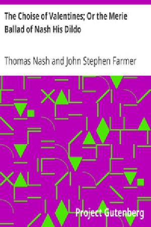 [Gutenberg 17779] • The Choise of Valentines / Or the Merie Ballad of Nash His Dildo